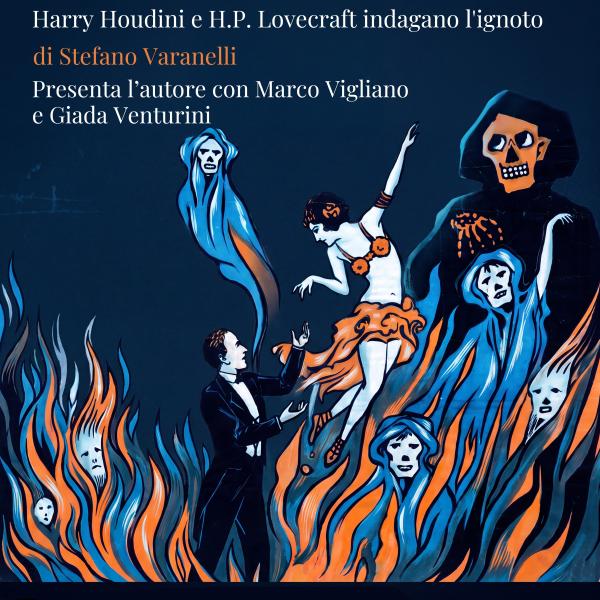 Sotto la piramide. Harry Houdini e H.P. Lovecraft indagano l’ignoto